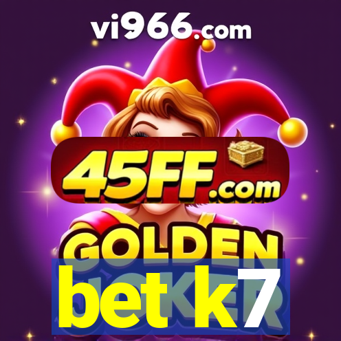 bet k7